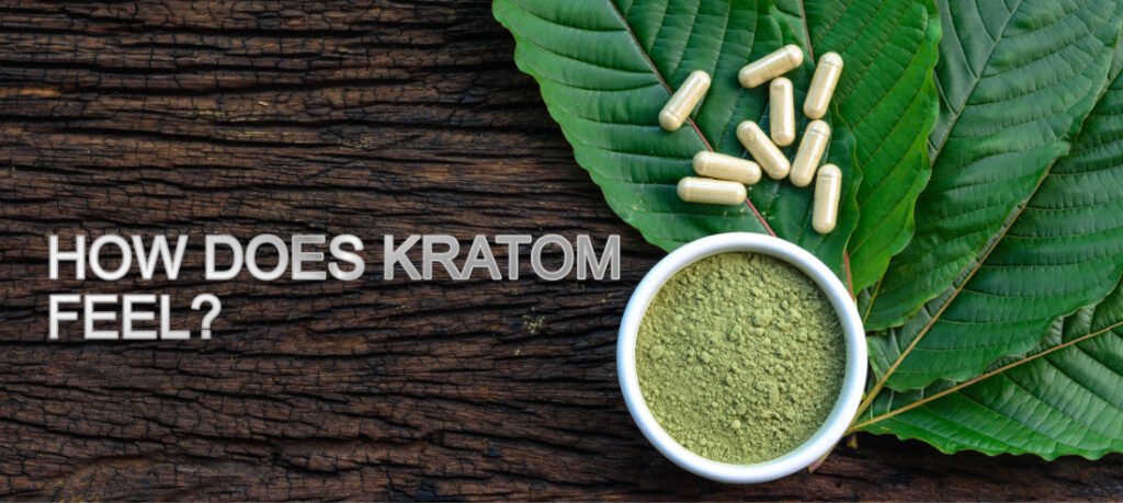 kratom feeling explained